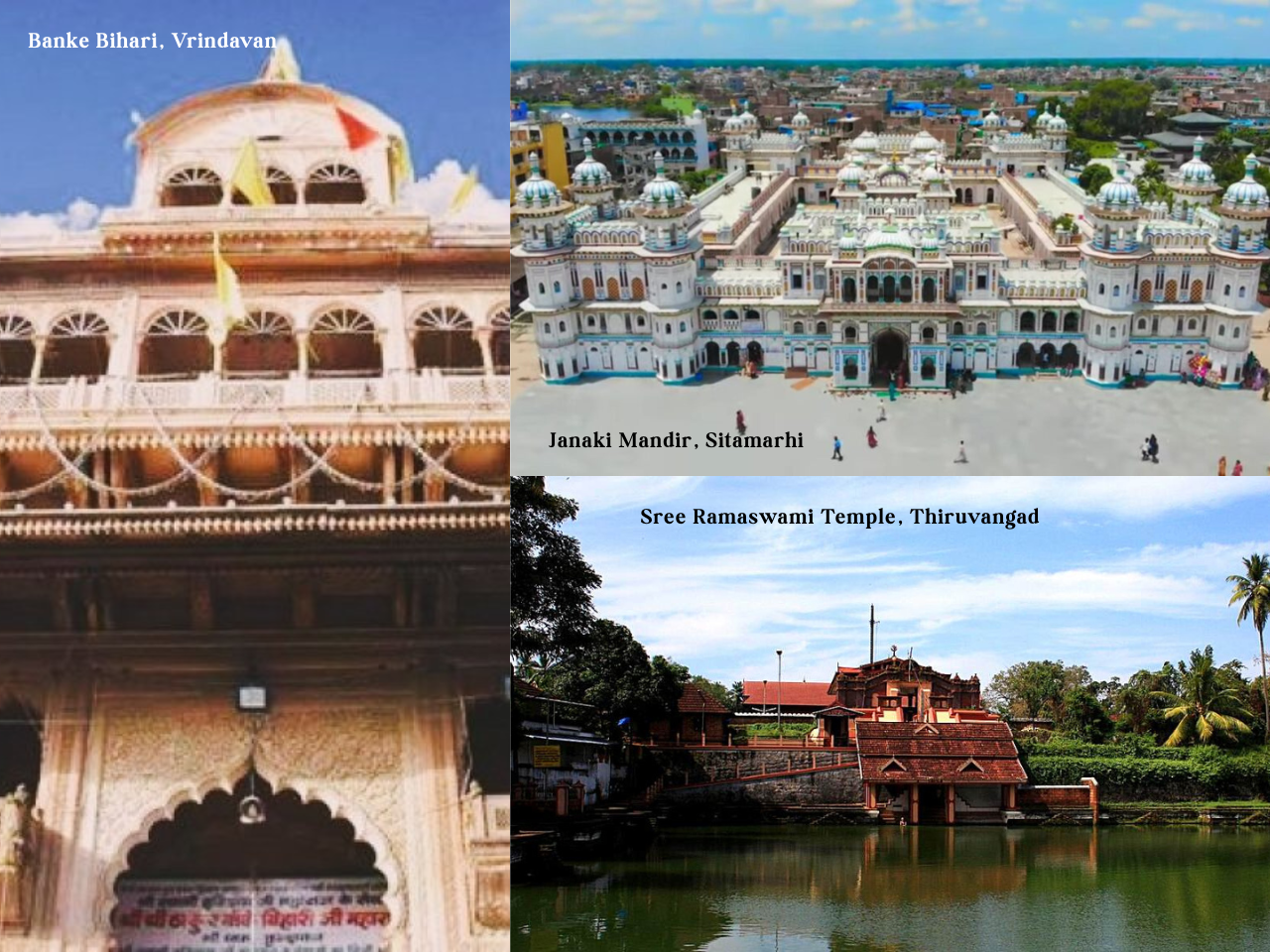 Divine sites of Ramayana: Banke Bihari Vrindavan, Janaki Mandir Sitamarhi, and Sree Ramaswami Temple Thiruvangad.