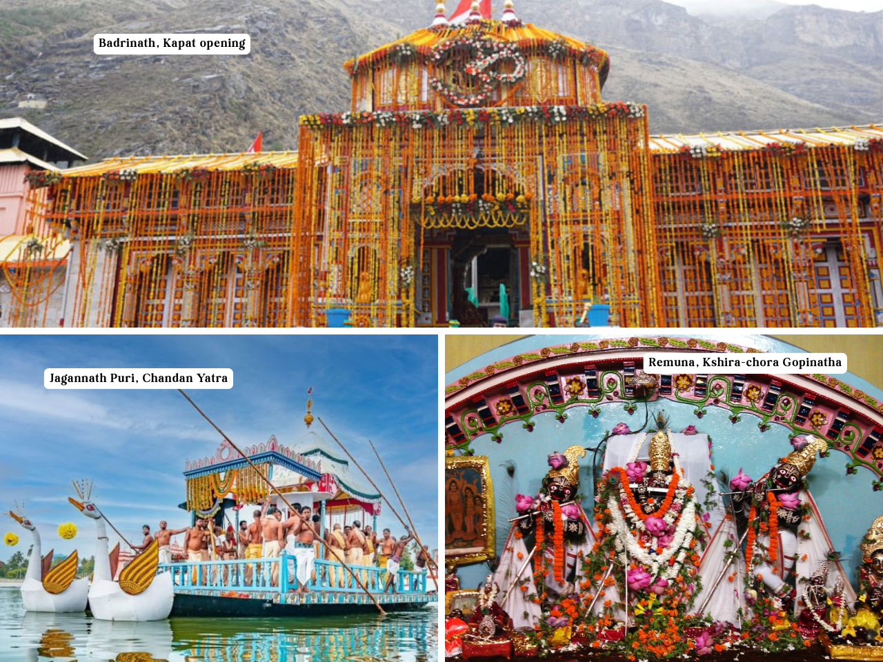 A spiritual collage of Akshaya Tritiya temple events, including the flower-adorned Badrinath temple for the Kapat opening ceremony, the Chandan Yatra boat festival at Jagannath Puri, and the sacred deities of Kshira-chora Gopinatha in Remuna, Odisha.